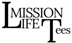 Mission Life Tees